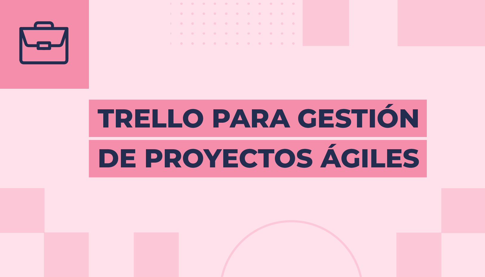 Trello para gestión de proyectos ágiles